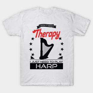 Harp - Better Than Therapy Gift For Harpists T-Shirt